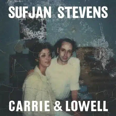 SUFJAN STEVENS - CARRIE AND LOWELL