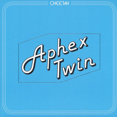 Aphex Twin - CHEETAH