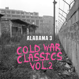 ALABAMA 3 - COLD WAR CLASSICS - VOL 2