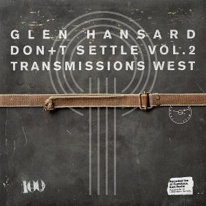 GLEN HANSARD - DONT SETTLE - VOL 2 (BLACK VINYL)