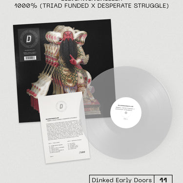 1000% [TRIAD FUNDED X DESPERATE STRUGGLE] (Crystal Clear Vinyl Dinked Edition E.D.11)