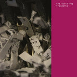 BLACK DOG - FRAGMENTS