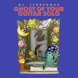 MJ LENDERMAN - GHOST OF YOUR GUITAR SOLO (BLACK VINYL)