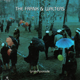 FRANK AND WALTERS - GRAND PARADE (TANGERINE VINYL ANNIVERSARY EDITION)