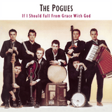 POGUES - IF I SHOULD FALL FROM GRACE WITH GOD (180G BLACK VINYL)
