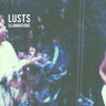 LUSTS - ILLUMINATIONS