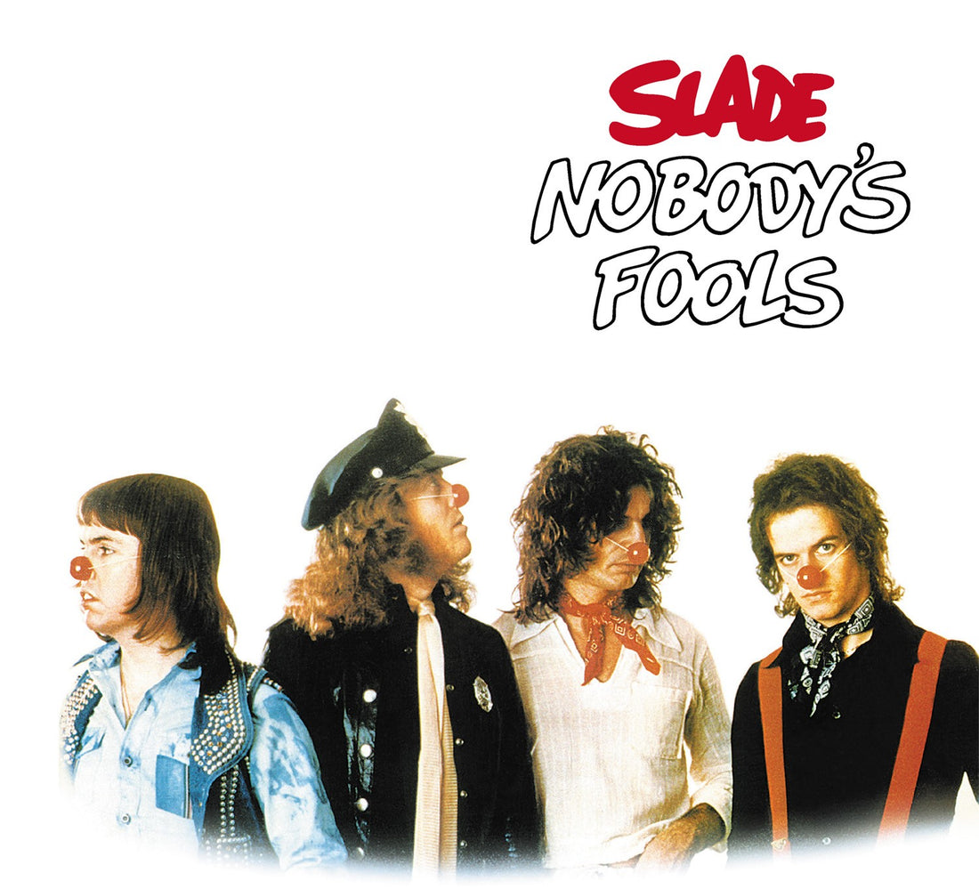 Slade - Nobody's Fools - Expanded Edition [National Album Day 2026]