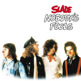 Slade - Nobody’s Fools (Expanded Edition)