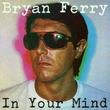 BRYAN FERRY - IN YOUR MIND (BLACK VINYL)