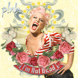PINK - I'M NOT DEAD