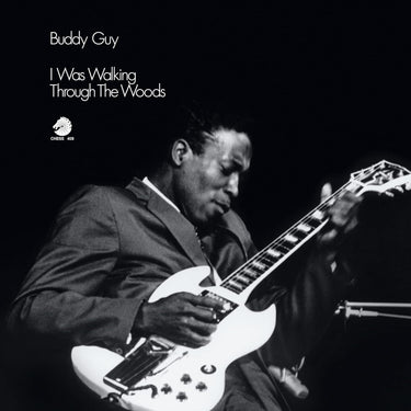 BUDDY GUY - I WAS WALKING THROUGH THE WOODS (180G BLACK VINYL CHESS ANNIVERSARY EDITION)