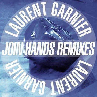 LAURENT GARNIER - JOIN HANDS REMIXES