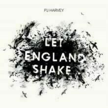 PJ HARVEY - LET ENGLAND SHAKE