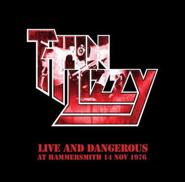 THIN LIZZY - LIVE AND DANGEROUS HAMMERSMITH NOV 1976