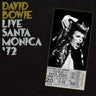 DAVID BOWIE - LIVE SANTA MONICA '72