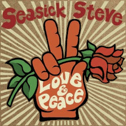 SEASICK STEVE - LOVE AND PEACE