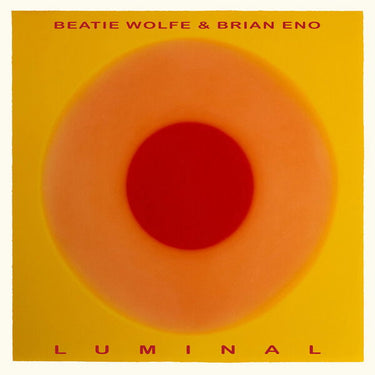 BRIAN ENO/BEATIE WOLFE - LUMINAL