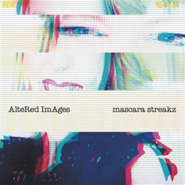 ALTERED IMAGES - MASCARA STREAKZ (LTD SILVER VINYL)
