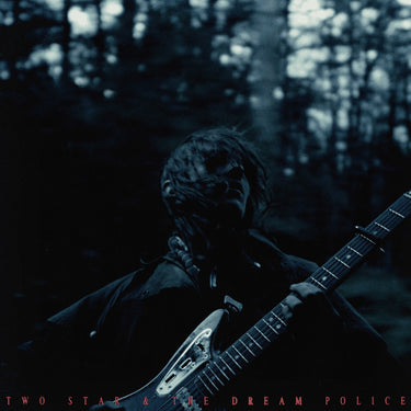TWO STAR AND THE DREAM POLICE (BLACK VINYL)