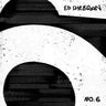 ED SHEERAN - NO. 6 COLLABORATIONS PROJECT