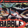 THAT PETROL EMOTION - BABBLE - 0676307717141