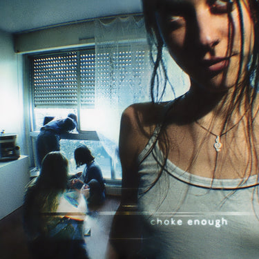 CHOKE ENOUGH (TRANSPARENT GREEN COKE BOTTLE VINYL)