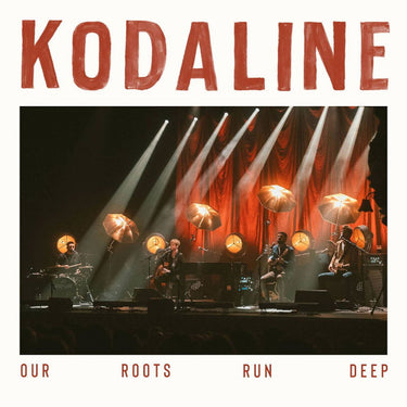 KODALINE - OUR ROOTS RUN DEEP (MAROON VINYL 2LP)