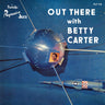 BETTY CARTER - OUT THERE WITH (VERVE BY REQUEST)