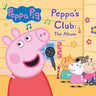 PEPPA PIG - PEPPA'S CLUB - THE ALBUM