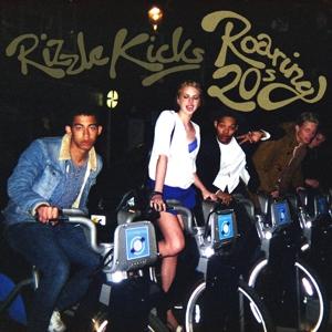 RIZZLE KICKS - ROARING 20S