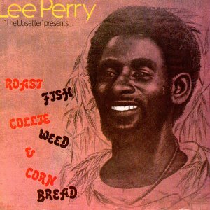 Lee Perry - ROAST FISH and CORNBREAD