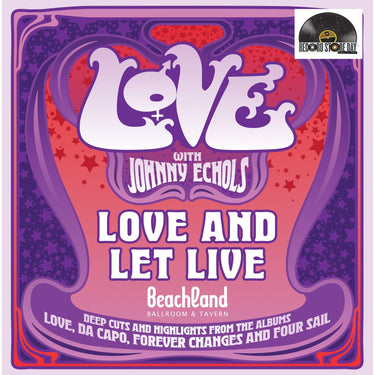 LOVE WITH JOHNNY ECHOLS - RSD26 LOVE AND LET LIVE - LIVE AT THE BEACHLAND BALLROOM AND TAVERN, CLEVELAND, OHIO - APRIL 30TH 2025 / LP