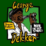 GEORGE DEKKER - RSD26 MAN IN THE STREET