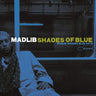 MADLIB - SHADES OF BLUE (MOV EDITION)
