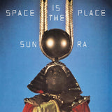SUN RA - SPACE IS THE PLACE (180G BLACK VINYL)
