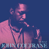 JOHN COLTRANE - THE BEST OF JOHN COLTRANE (BLACK VINYL)