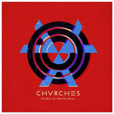 CHVRCHES - THE BONES OF WHAT YOU BELIEVE
