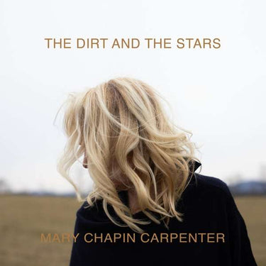 MARY CHAPIN CARPENTER - THE DIRT AND THE STARS (BLACK VINYL 2LP)