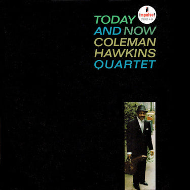 COLEMAN HAWKINS QUARTET - TODAY AND NOW