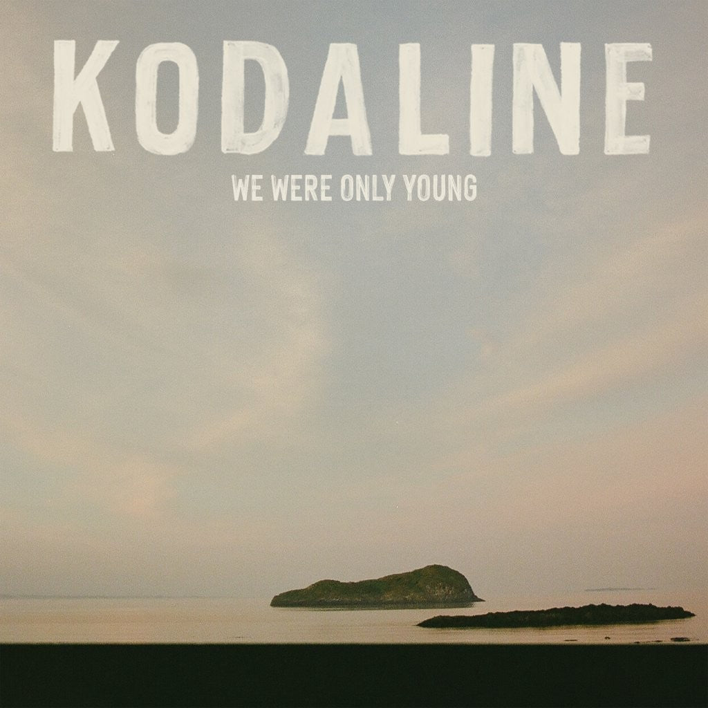 Kodaline - We Were Only Young (INDIES EXCL)