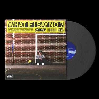 SONGER - WHAT IF I SAY NO (BLACK VINYL)