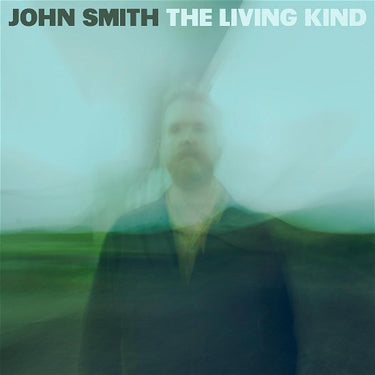 JOHN SMITH - THE LIVING KIND - 0691835889535