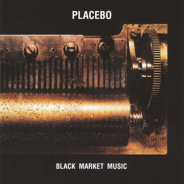 PLACEBO - BLACK MARKET MUSIC - 5056167110446